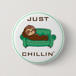 Cute Lazy Sloth Funny Just Chillin 2 Inch Round Button