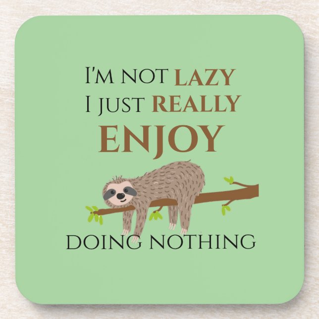Cute Lazy Sloth Hanging on Tree Funny Text Coaster (Front)