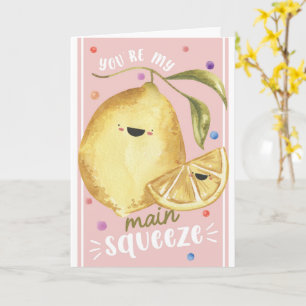 Cute Lemon Valentine’s – You’re My Main Squeeze Card