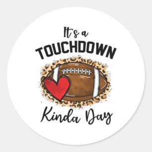 Cute Leopard It's A Touchdown Kinda Day Footll Gam Classic Round Sticker