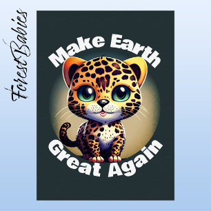 Cute Leopard Make Earth Great Again Nature Animal Poster