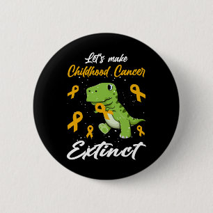 Cute Let's Make Childhood Cancer Extinct T Rex Awa 2 Inch Round Button