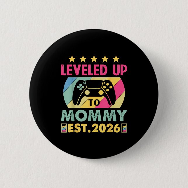 Cute Leveled Up To Mommy 2026 Awesome Promoted To  2 Inch Round Button (Front)