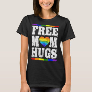 Cute Lgbt Gay Pride Month Rainbow Free Mom Hugs Le T-Shirt