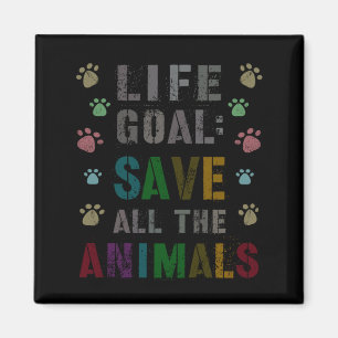 Cute Life Goal Save Animals Vegan Day Rescue Magnet