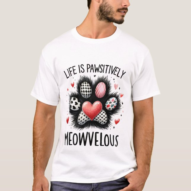 Cute "Life is Pawsitively Meowvelous" Cat Paw ✨🐾❤ T-Shirt (Front)