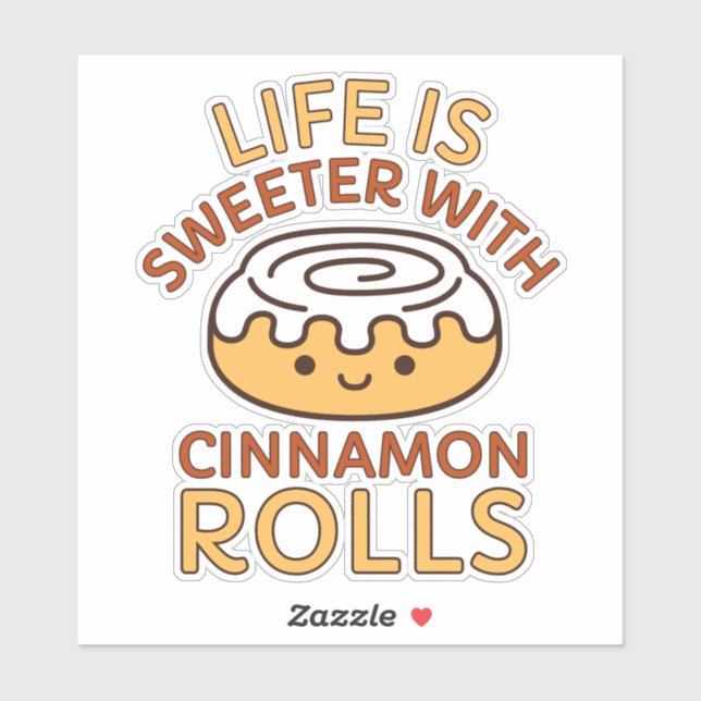 Cute Life is Sweeter With Cinnamon Rolls  (Sheet)