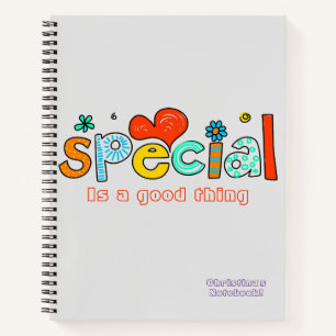 Cute Light Grey Colourful "Special is a Good Thing Notebook