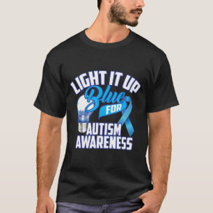 Cute Light It Up Blue For Autistic Awareness Gift  T-Shirt