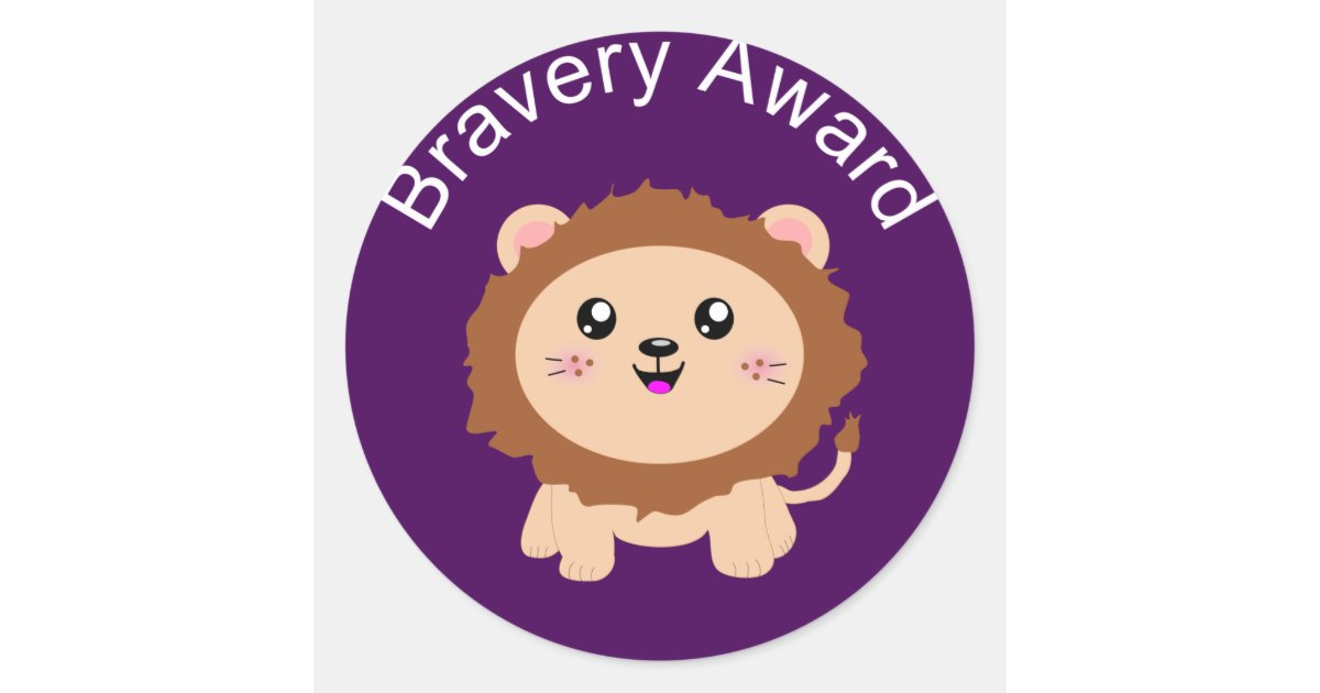 Cute Lion Bravery Award - Sticker for being brave | Zazzle Cute Lion Bravery Award - Sticker for being brave | Zazzle