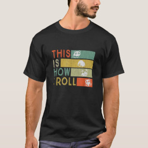 Cute Little Bear Panda design This Is How I Roll T T-Shirt