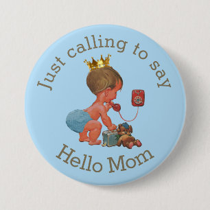 Cute Little Prince Calling to Say Hello Mom 3 Inch Round Button