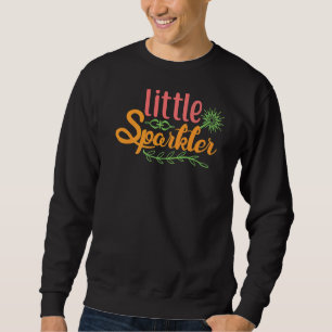 Cute Little Sparkler For Adults and Child Sparkle Sweatshirt