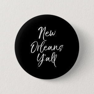 Cute Louisiana Quote For Women Funny Gift New Orle 2 Inch Round Button