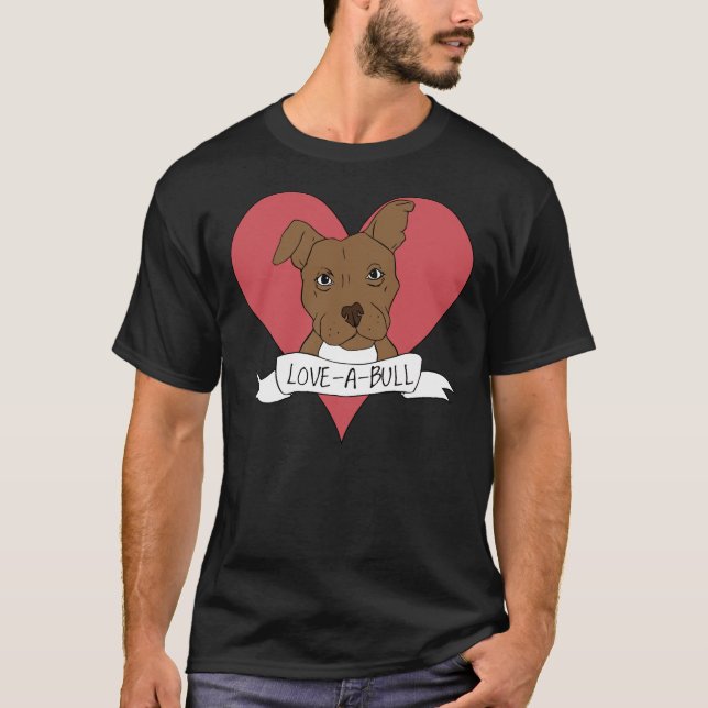 Cute Love A Bull Pitbull Dog With A Heart T-Shirt (Front)