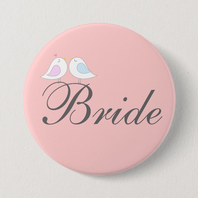 Cute love birds BRIDE 3 Inch Round Button (Front)