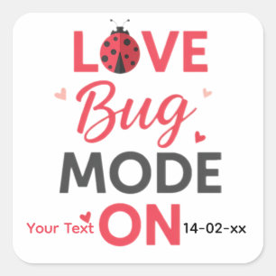 Cute Love Bug Mode On Valentine’s Day Ladybug Square Sticker