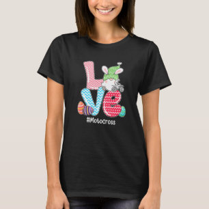 Cute LOVE Bunny Gnome Motocross Eggs Hunting Easte T-Shirt