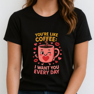  Cute Love Coffee Tee; Funny Couple Appreciation   T-Shirt