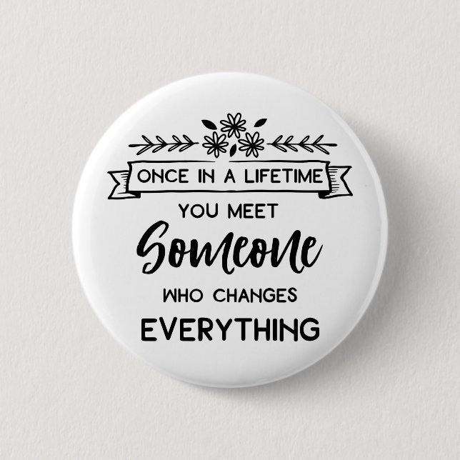 Cute Love Quote Wedding Engagement Bride 2 Inch Round Button (Front)