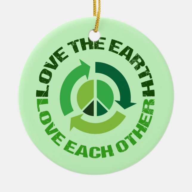 Cute Love The Earth Environmental Activist Ceramic Ornament (Front)