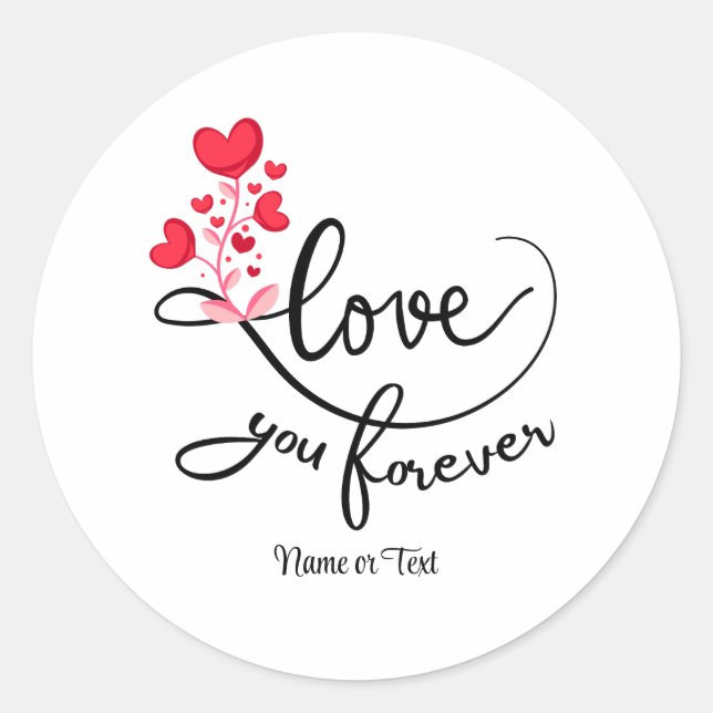 Cute Love You Forever Personalize Classic Round Sticker (Front)