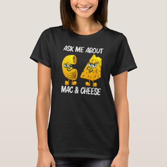 Cute Mac & Cheese For Men Women Macaroni Cheese T-Shirt (Front)