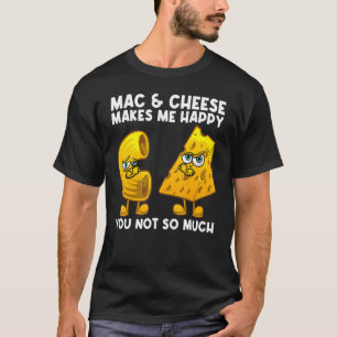 Cute Mac & Cheese For Men Women Macaroni Cheese T-Shirt