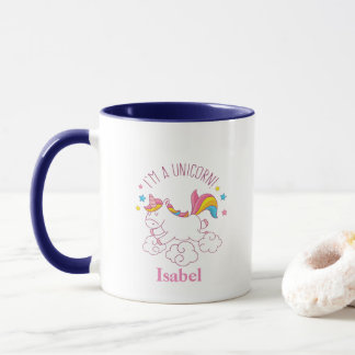 Cute Magical I AM AN UNICORN CUSTOM NAME Mug