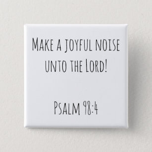 Cute Make a Joyful Noise to the Lord 2 Inch Square Button