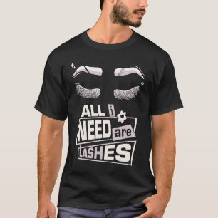Cute Makeup Lashes and Beauty Cosmetologists Lash  T-Shirt