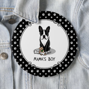 Cute Mama's Boy Boston Terrier (black) 6 Inch Round Button