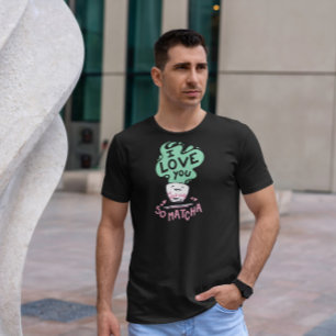Cute Matcha Tea Drink T-Shirt