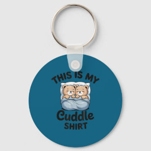 Cute Matching Bear This Is My Cuddle  Keychain