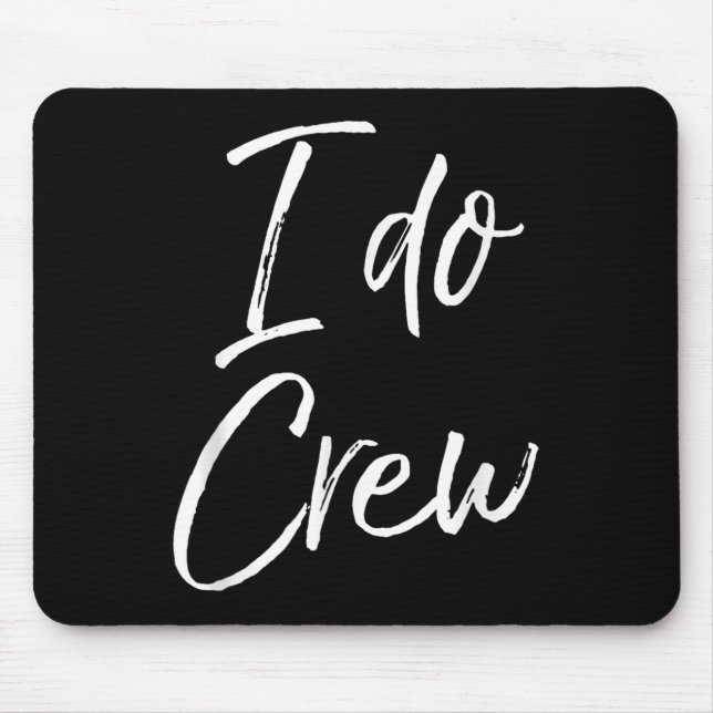 Cute Matching Bridal Party For Women &amp; Men I D Mouse Pad (Front)