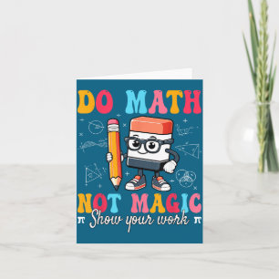 Cute Math Not Magic Math Teacher Card