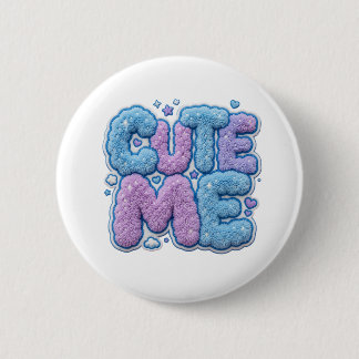 Cute me 2 inch round button
