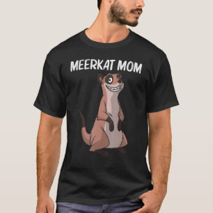 Cute Meerkat For Mom Mother Meerkat Mongoose T-Shirt