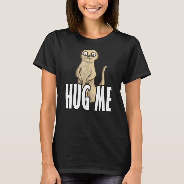 cute meerkat T-Shirt (Front)