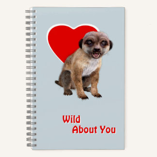 Cute Meerkat Wild About You Red Heart Love Notebook