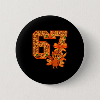 Cute Meme 67 Coquette Bow Turkey Thanksgiving Aest 2 Inch Round Button