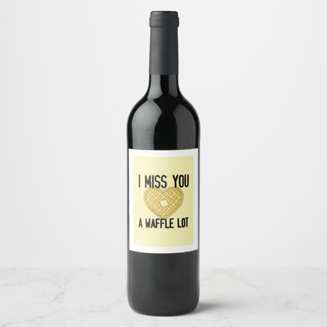 Cute Missing Someone Quotes I Miss You a WaffleLot Wine Label (Front)