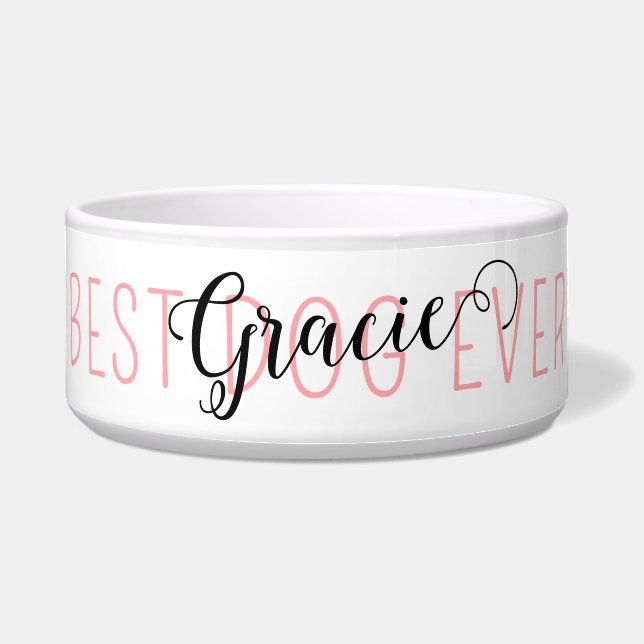 Cute Modern Script Best Dog Ever Personalized Name (Front)