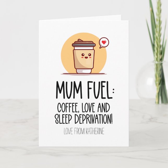 Cute Mom Fuel Coffee Lover Funny Mothers Day Card (Front)