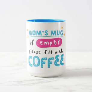 Cute Mom Mug with Coffee Refill Message