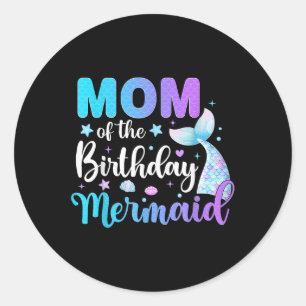 Cute Mom Of The Birthday Mermaid Family Matching P Classic Round Sticker
