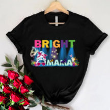 Cute mom shirt, Bright mama, Mothers Day Gift