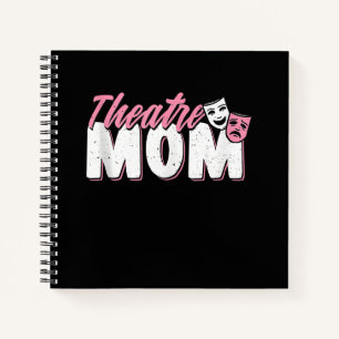 Cute Mom Theatre Mom - Acting Gift Notebook