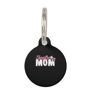 Cute Mom Theatre Mom - Acting Gift Pet Tag