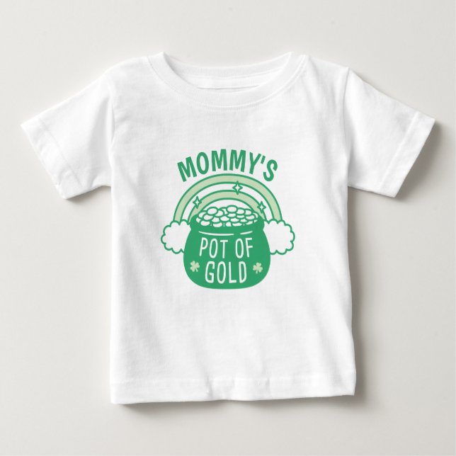 Cute Mommy's Pot Of Gold Baby T-Shirt (Front)